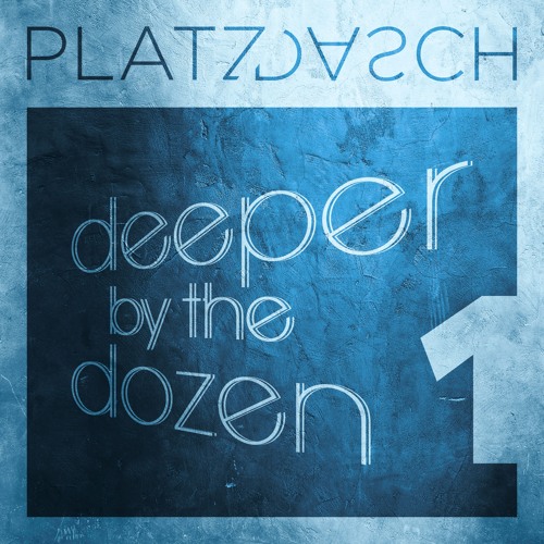 deeper by the dozen 1 - tim trenner birthday mix