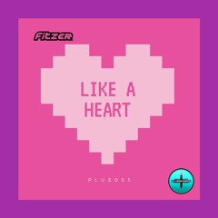 Fitzer - Like A Heart *OUT NOW*