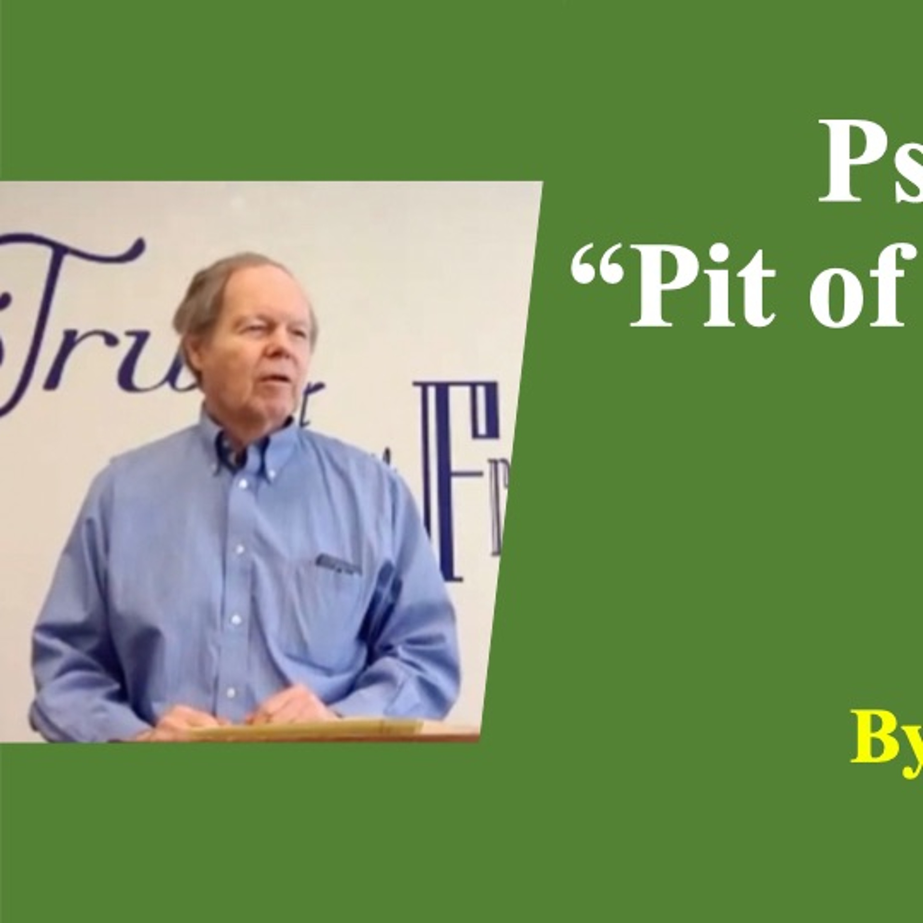 Psalm 40  Pit Of Destruction  - Ted Hough episode artwork