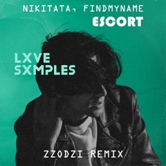 Nikitata, FindMyName - ESCORT (Zzodzi Remix)