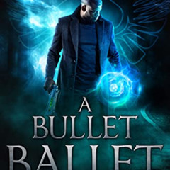 [ACCESS] PDF 📥 A Bullet Ballet: Tales of the Gatekeepers Book 1 by  Orlando A. Sanch