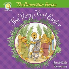 Get PDF The Berenstain Bears The Very First Easter (Berenstain Bears/Living Lights: A Faith Story) b