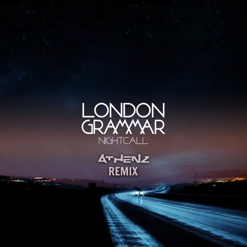 Athenz - London Grammar- Nightcall (Athenz Remix) *Pitched Vocal 4 SC* by Athenz