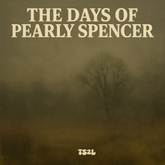 The days of Pearly Spencer (in the style of Marc Almond)