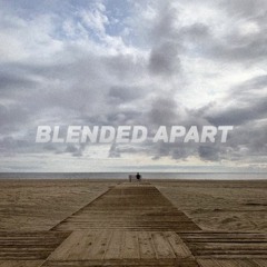 Blended Apart