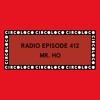 Circoloco Radio 412 - Mr.Ho DJ mix artwork - Electronic music tracklist cover image