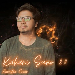 Kahani Suno 2.0 (Acoustic Cover) || Mujhe Pyar Hua Tha