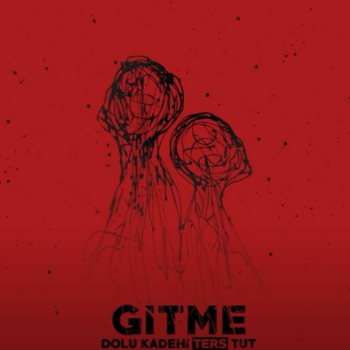 Gitme L/R Mix - Dolu Kadehi Ters Tut