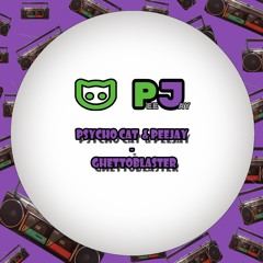 Psycho Cat & Peejay - Ghettoblaster