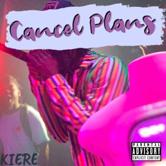 Kiere - Cancel Plans(Jamie Foxx Remix)