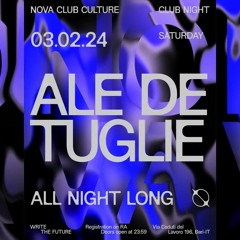 Ale De Tuglie ALL NIGHT LONG @ Nova Club Culture (Bari) - 03.02.24