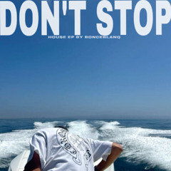 DON'T STOP!