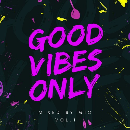 #GOODVIBESONLY Vol.1 mixed by Gio [RU]