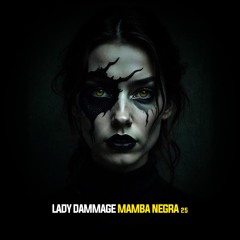 LADY DAMMAGE  - MAMBA NEGRA 2025