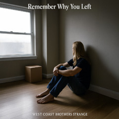 Remember Why You Left