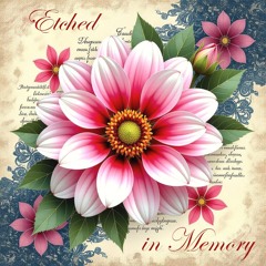 Etched in Memory