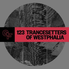 Galactic Funk Podcast 123 - Trancesetters Of Westphalia