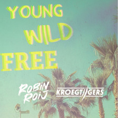 Robin Roij & Kroegtijgers - Young, Wild & Free 2025