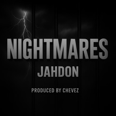 Nightmares-JahDon (Chevez Prod.) Wav.