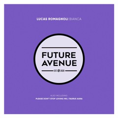 Lucas Romagnoli - Please Don't Stop Loving Me [Future Avenue]