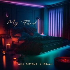 My Bed ft. Ibraah
