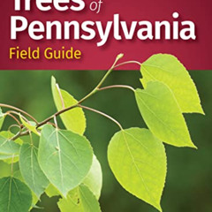 [VIEW] KINDLE 📒 Trees of Pennsylvania Field Guide (Tree Identification Guides) by  S