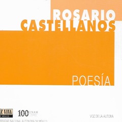 Rosario Castellanos "Poesía. Monólogo De La Extranjera"