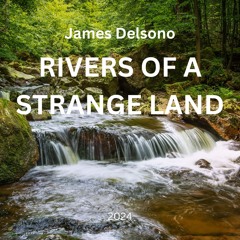 Rivers Of A Strange Land (the acoustic version)