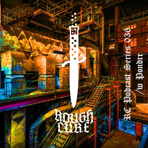 𝖗𝖔𝖚𝖌𝖍 𝖈𝖚𝖗𝖊 Podcast Series 36 /w Pondrr