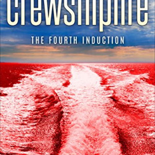 [FREE] KINDLE 📑 crewshiplife:The Fourth Induction by  Tobias Biddick EBOOK EPUB KIND