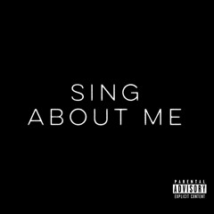 Sing About Me Part 1
