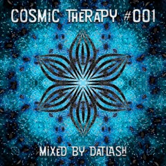 Cosmic Therapy #001 - Progressive Psytrance Mix [Mixed By Datlash]