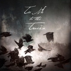 Tie Me To The Tracks