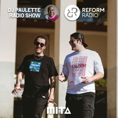 MITA (BR) @ DJ Paulette's Radio Show - Reform Radio UK