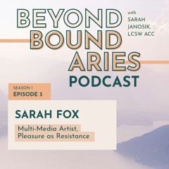 Season One: Chronicles of a Sex Therapist: EP3 Sarah Fox