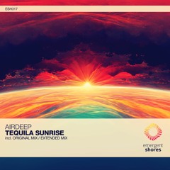 Airdeep - Tequila Sunrise (Original Mix) [ESH317]