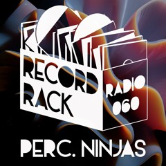 Record Rack Radio 060 - Percussion Ninjas