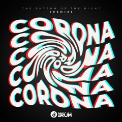 [FREE DOWNLOAD] CORONA - THE RHYTHM OF THE NIGHT (REMIX)