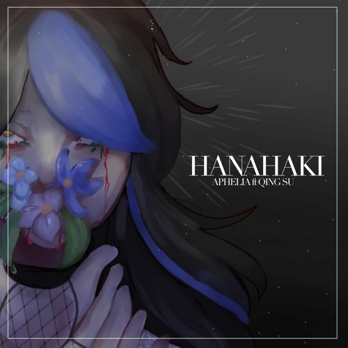 Hanahaki (Official Audio) feat. Qing Su