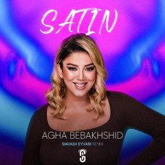 Satin - Agha Bebakhshid (Siavash Eyvari Remix)