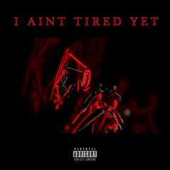 Rue Anarchy - I Aint Tired Yet