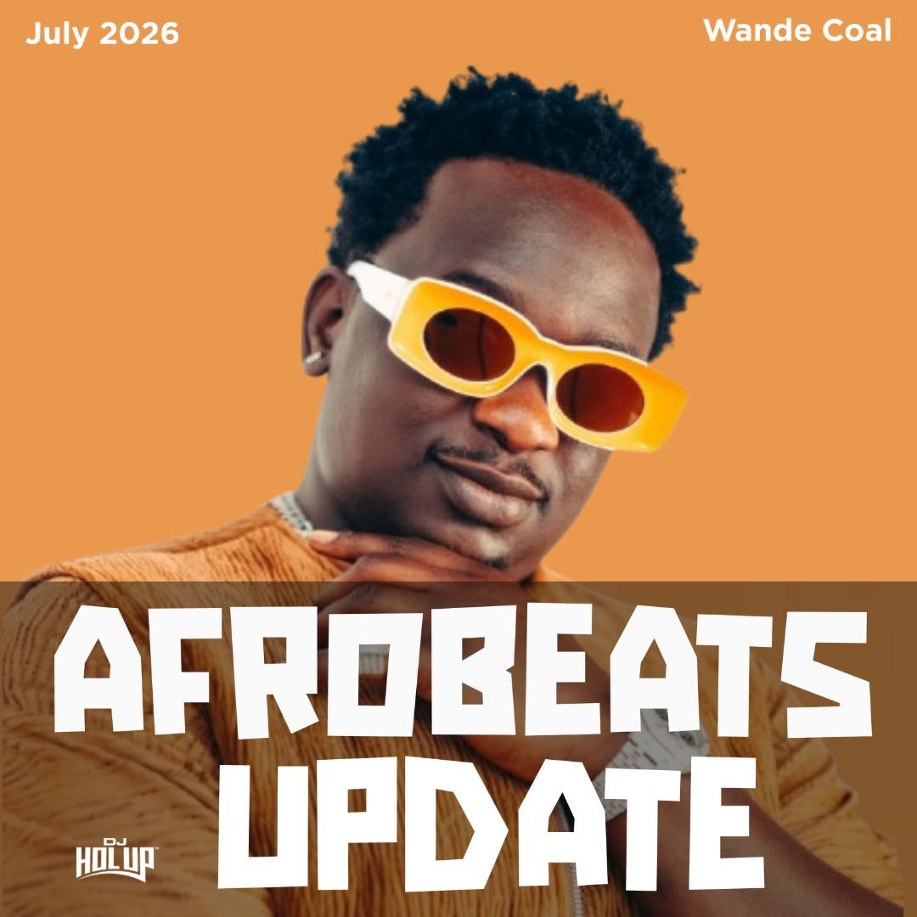 Afrobeats Update July 2026 Mix episode artwork