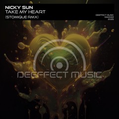 Nicky Sun - Take my Heart (Stomique Remix)