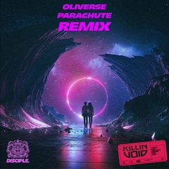 Oliverse - Parachute (Killin' Void Remix) featured on DubstepGutter!