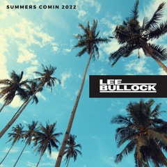 Summer's Comin  "2022"
