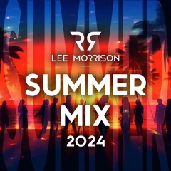 DJ Lee Morrison - Summer Mix 2024