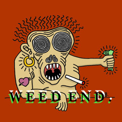 WEED END