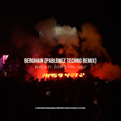 Berghain (Pablonez Techno Remix) - Rosalia