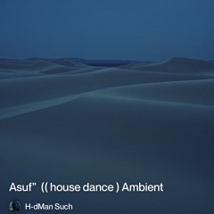 asuf”--((-house-dance-)-ambient-desert-soul,-night-trance,-echo-of-solitude).