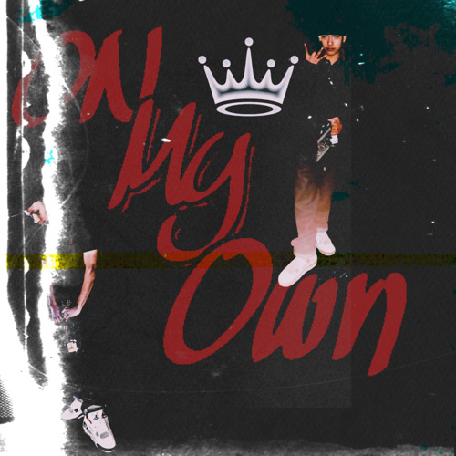 ON MY OWN👑🏆 @J. Duran Beats